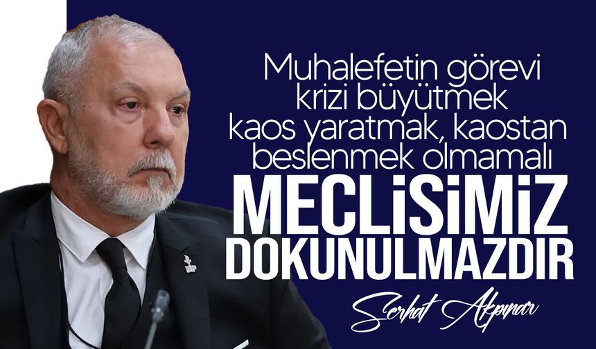 Akpınar: "Meclis Dokunulmazdır, Bu Bir Darbe Girişimidir"