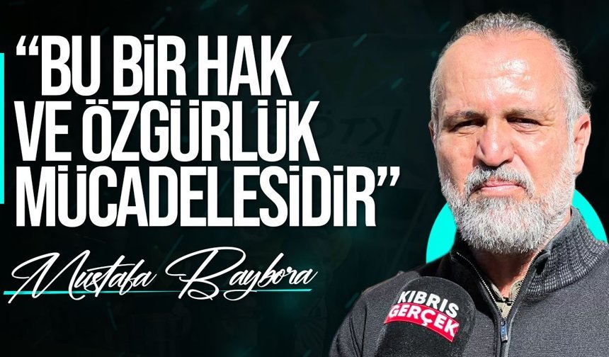 Baybora’dan hükümete: Bu bir mücadeledir