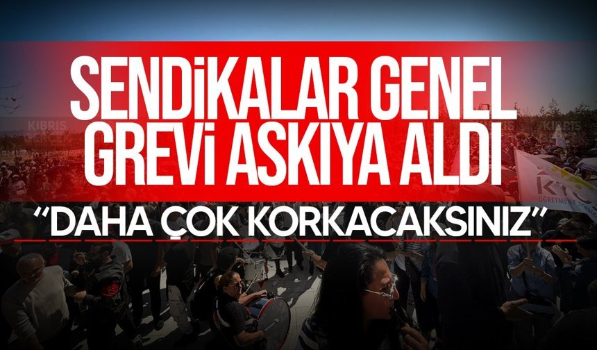 Bıçaklı: "Genel grev askıya alındı"