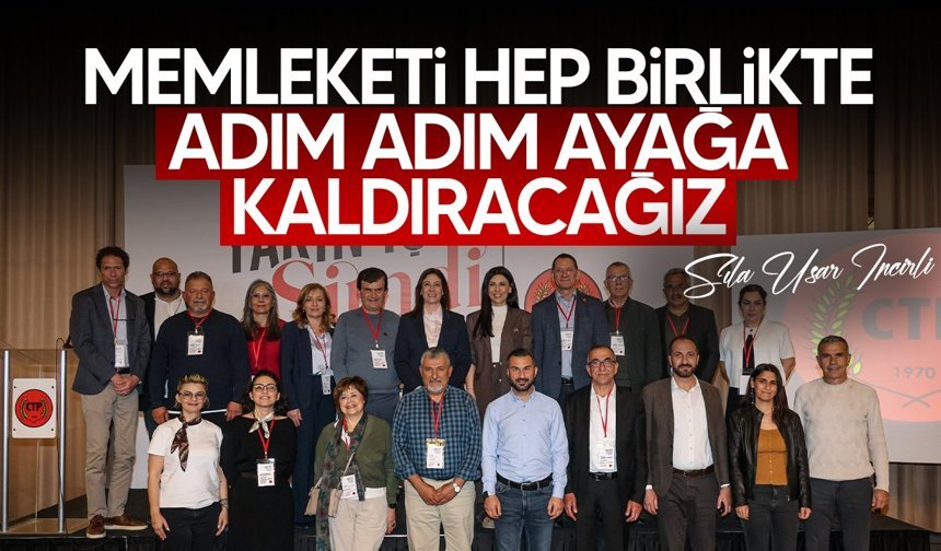 CTP’den Gelecek Vizyonu: Çalıştay Süreci Sürüyor