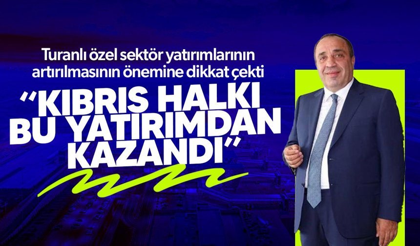 Emrullah Turanlı: Kıbrıs Halkına Altın Anahtarı Verdik