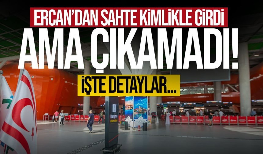 Ercan Havalimanı’nda Sahte Kimlikle Giriş Yapan Şahıs Tutuklandı