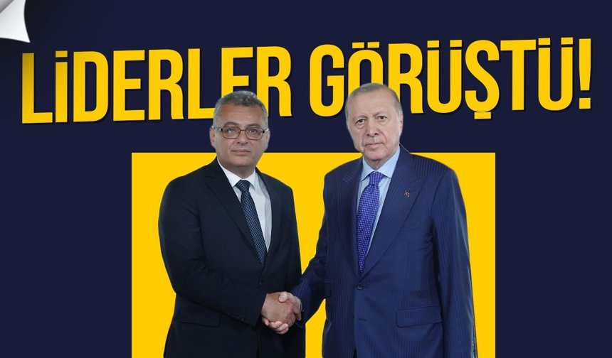 Erhürman, Erdoğan ile Dolmabahçe’de görüştü