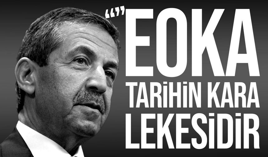 Ertuğruloğlu, EOKA’yı Kıbrıs tarihinin karanlık lekesi olarak niteledi