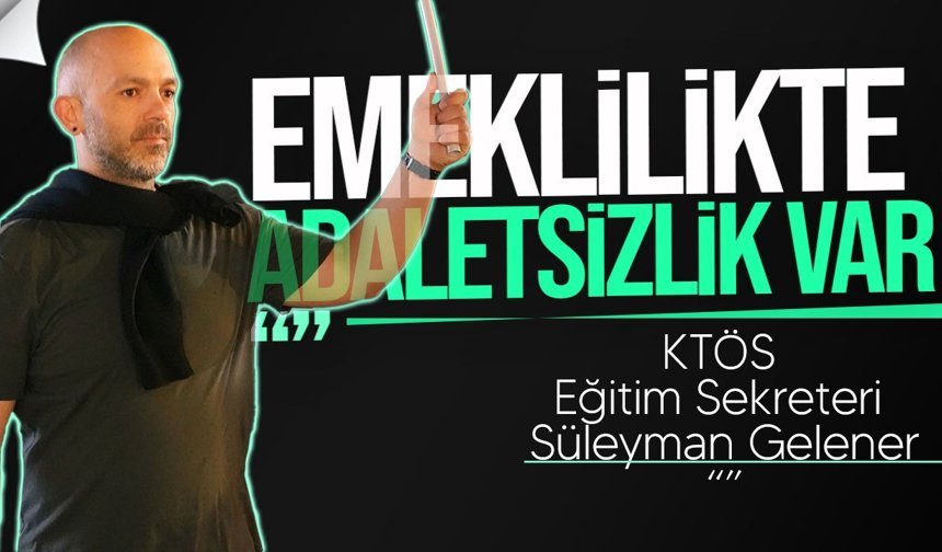 Gelener: Eşit işe eşit emeklilik şart