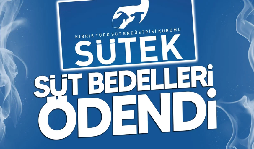 SÜTEK 242 milyon TL’lik süt bedelini ödedi