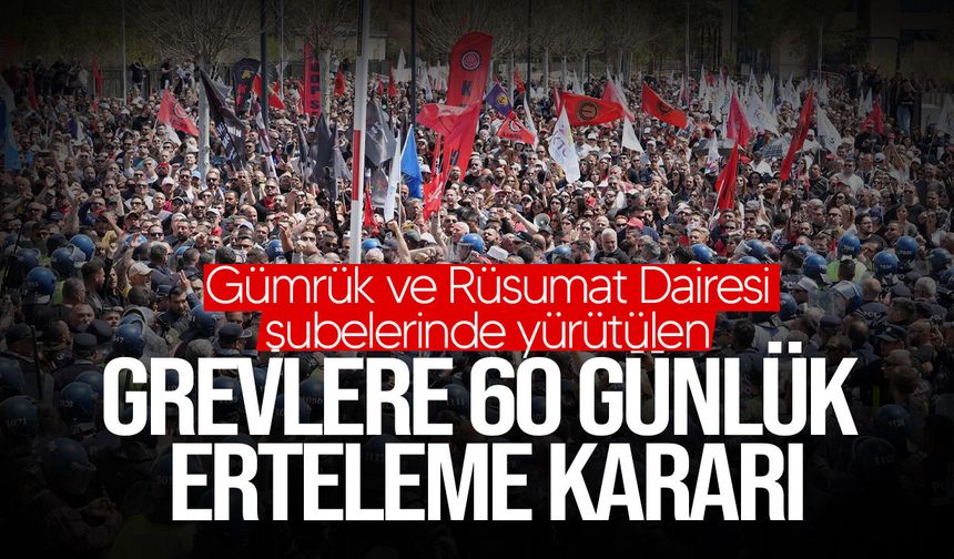 Hükümetten Grevlere Müdahale: Liman ve Gümrük Grevleri Ertelendi