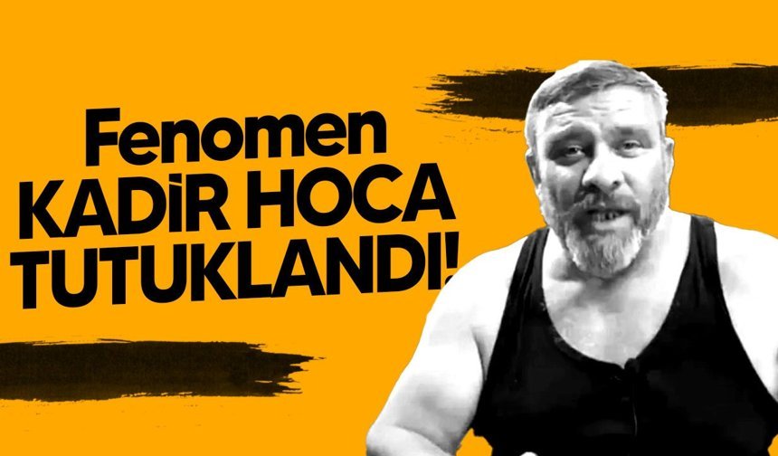 “Kadir Hoca” tutuklandı: Sosyal medya fenomeni cezaevine gönderildi