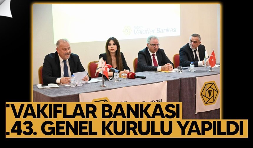 Kıbrıs Vakıflar Bankası 43. Genel Kurulu yapıldı