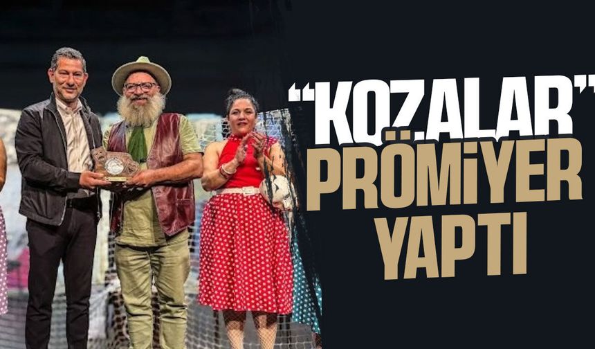 “Kozalar” Beşparmaklar Tiyatro Festivali’nde prömiyer yaptı