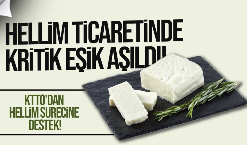 KTTO’dan hellim sürecine destek: Kritik eşik aşıldı