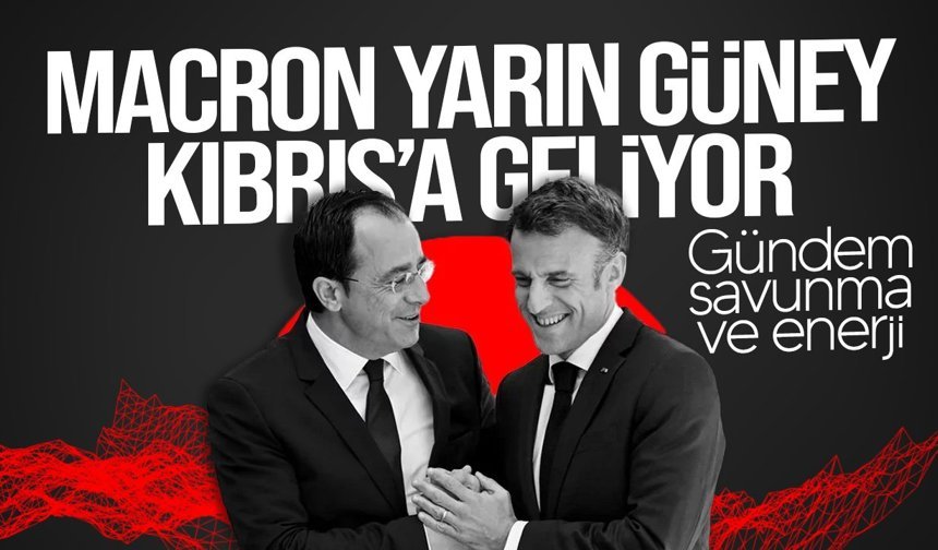 Macron Güney Kıbrıs’a gidiyor!