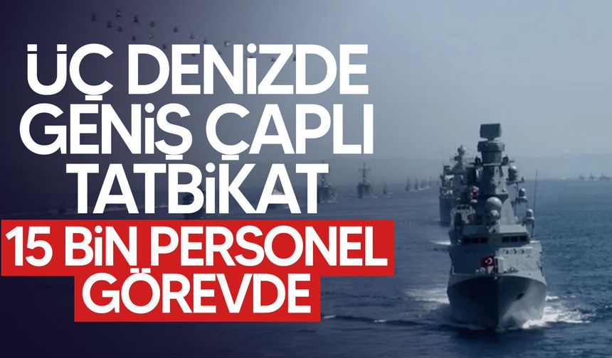Mavi Vatan-26 Tatbikatı Başladı: 120 Gemi, 15 Bin Personel