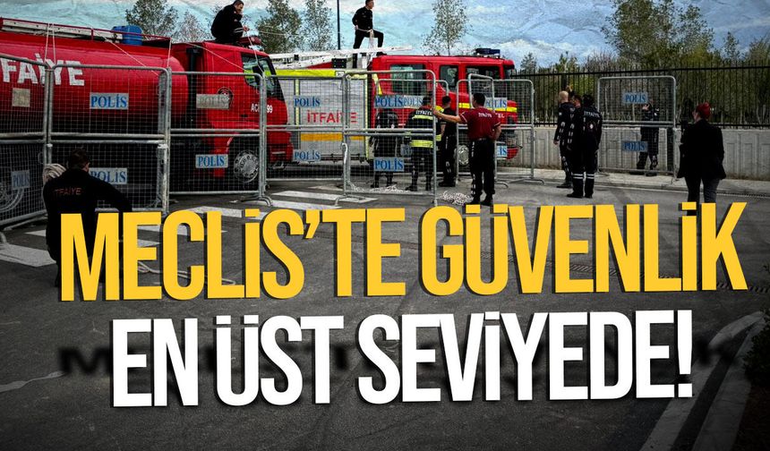 Meclis önünde hareketlilik: Polis geniş güvenlik önlemi alıyor