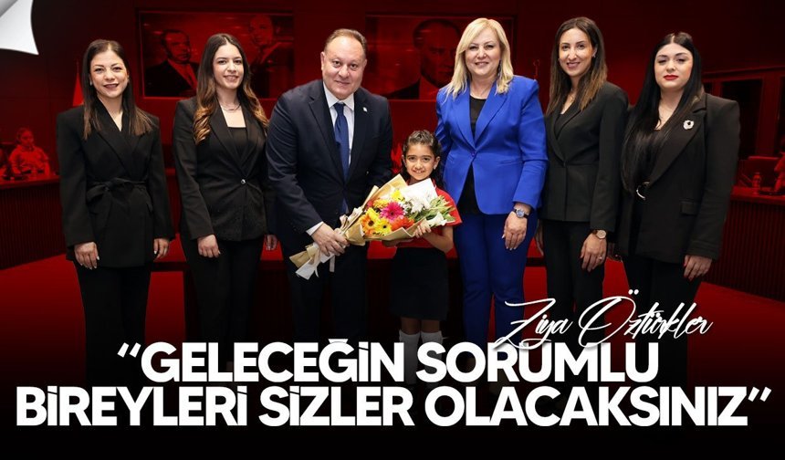 Öztürkler: Geleceğin sorumlu bireyleri sizlersiniz