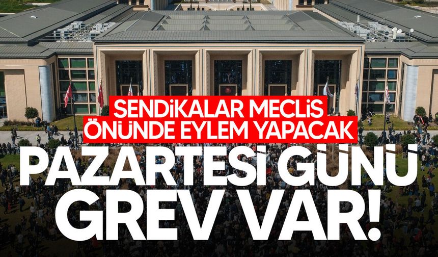 Sendikalar genel grev kararı aldı