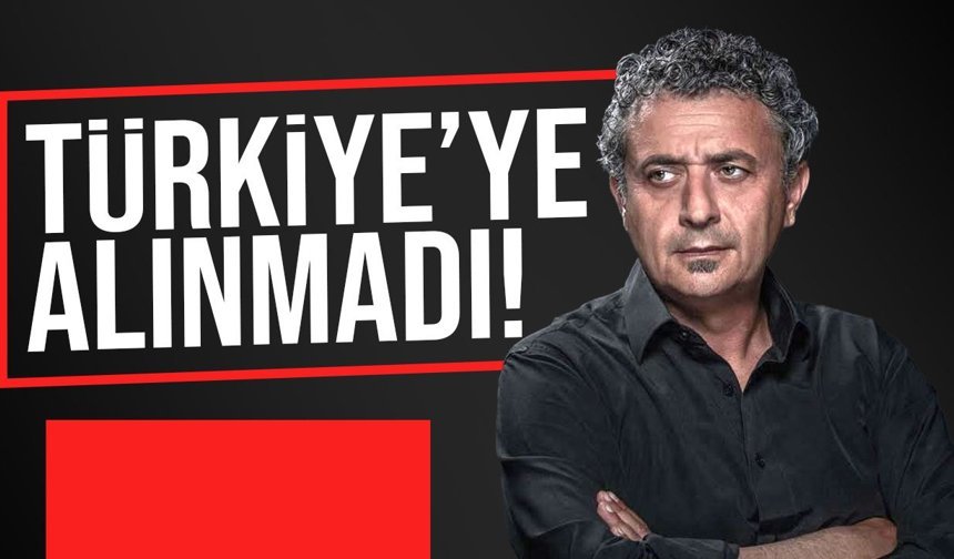 Senih Çavuşoğlu’nun Türkiye’ye Girişine İzin Verilmedi