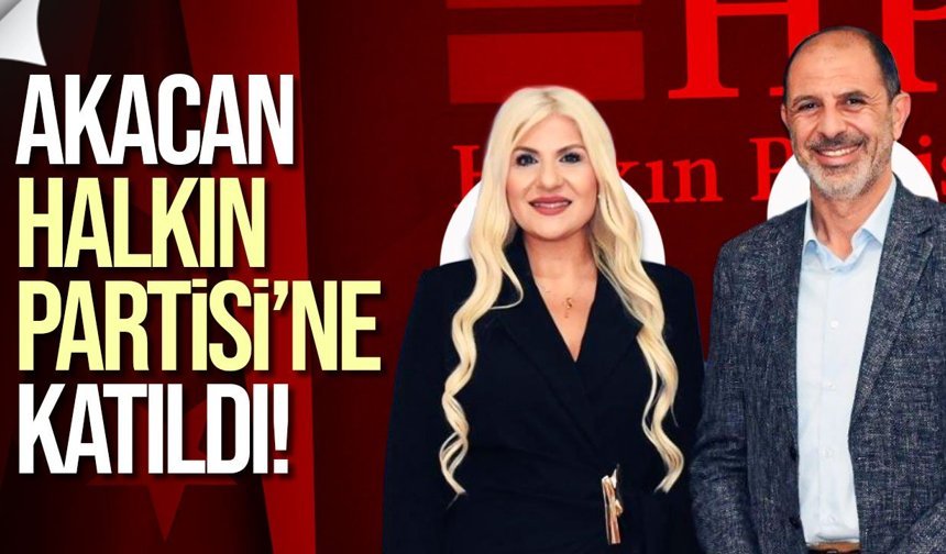 Servet Akacan Halkın Partisi’ne katıldı