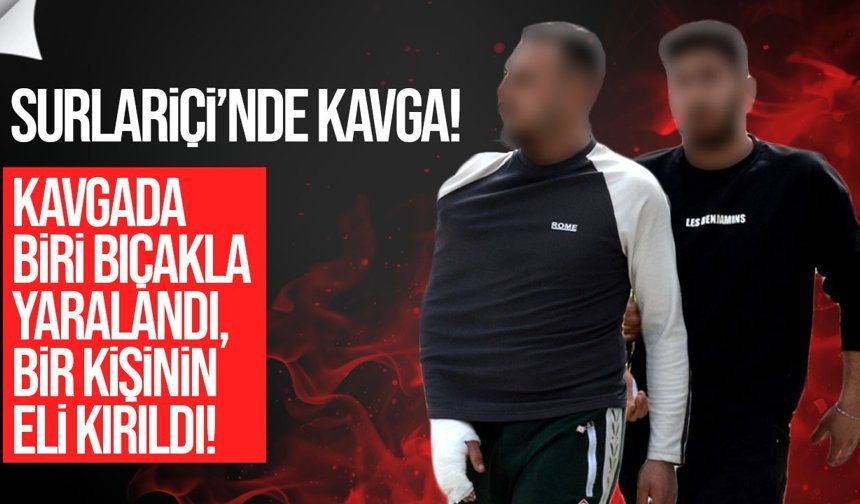 Surlariçi’nde bıçaklı kavga: 2 kişi tutuklandı