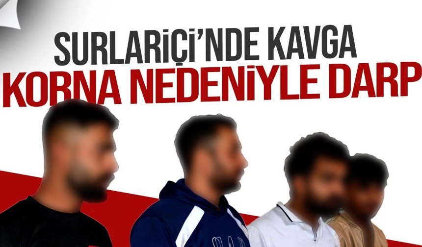 Surlariçi’nde kavga: 4 zanlı tutuklandı