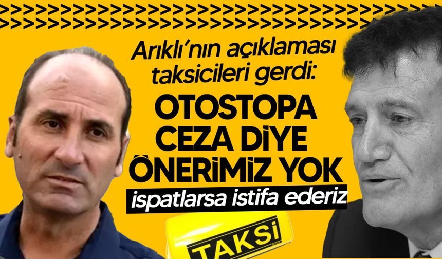 Taksicilerden Erhan Arıklı’ya Sert Yanıt: Taksicilerin Böyle Bir Talebi Yok