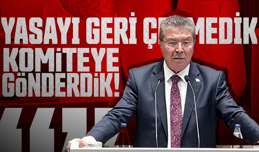 Ünal Üstel: Yasayı geri çekmedik, yeni öneri için komiteye gönderdik