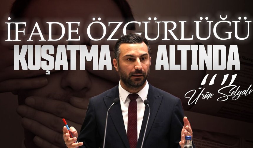 Ürün Solyalı: İfade Özgürlüğü Çok Yönlü Kuşatma Altında