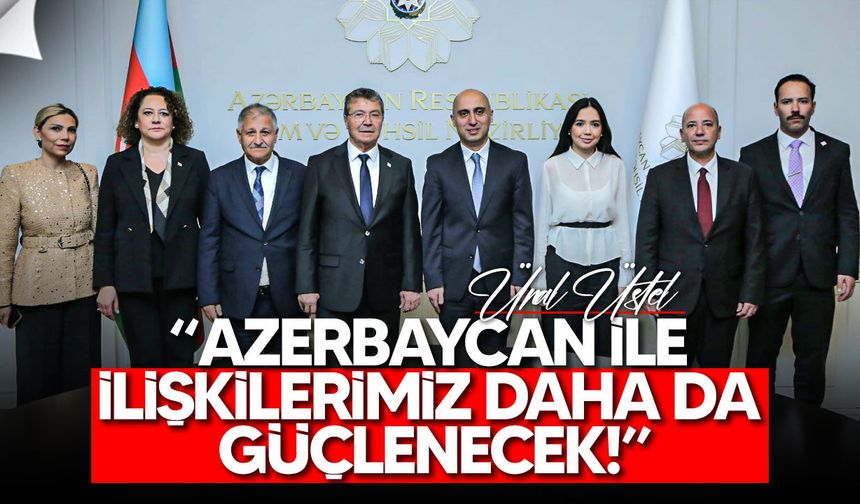 Üstel Bakü’de Üç Bakanla Görüştü