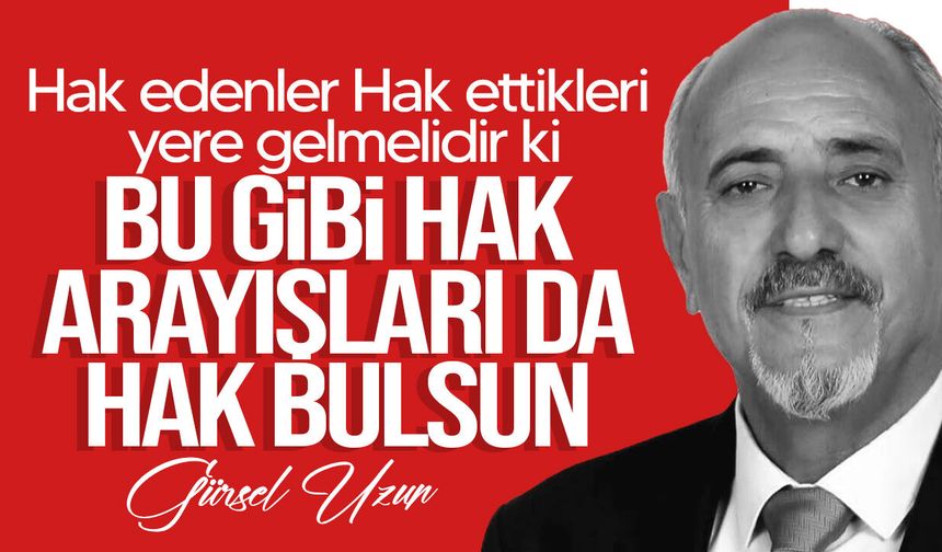 Uzun: "Bu bir sendikal hak arayışı değildi, siyasi bir hareketti"