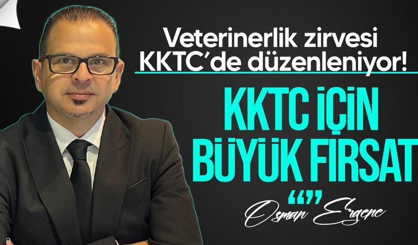 Veterinerlik zirvesi KKTC’de düzenleniyor