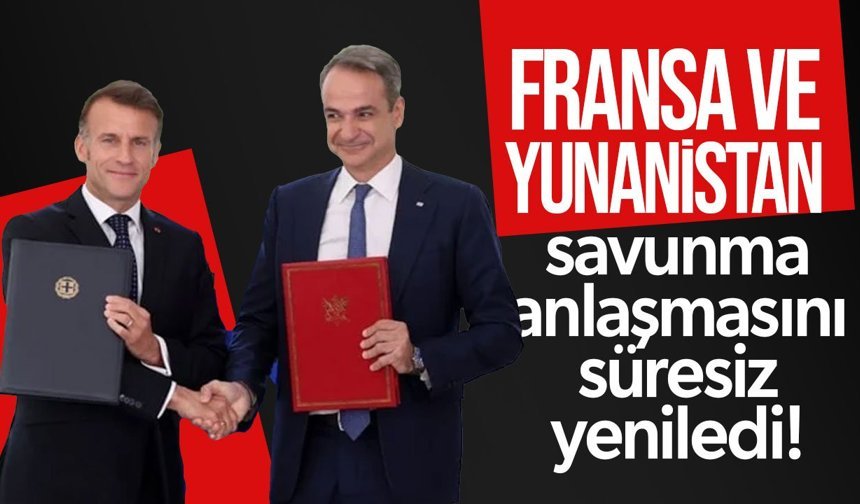 Yunanistan ve Fransa savunma iş birliği anlaşmasını süresiz yeniledi