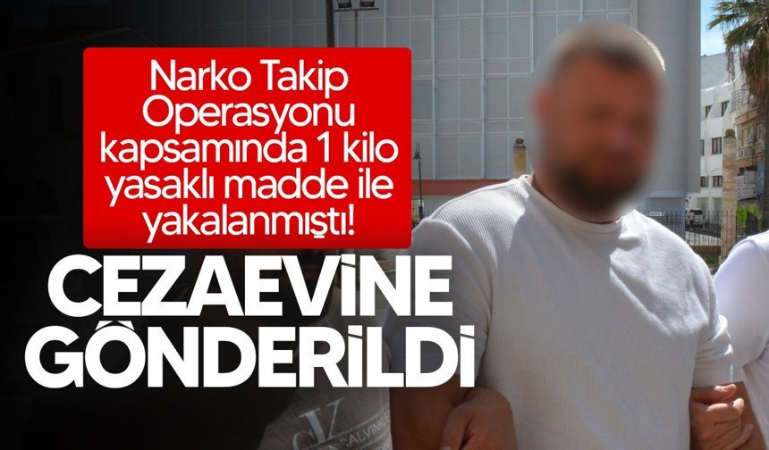 1 kilo yasaklı madde ile yakalanan zanlı cezaevine gönderidli!