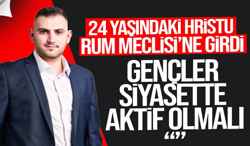 24 yaşındaki Hristu Rum Meclisi’ne girdi