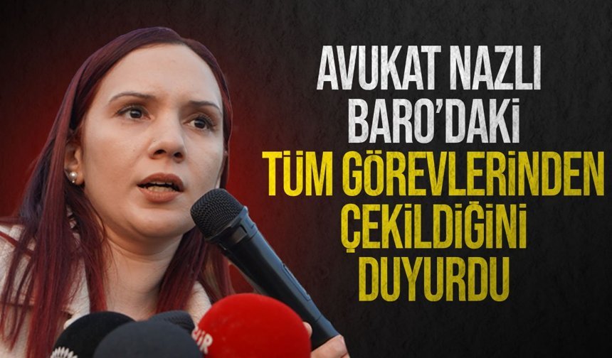 Avukat Cansu Nazlı Baro’daki görevlerinden çekildi