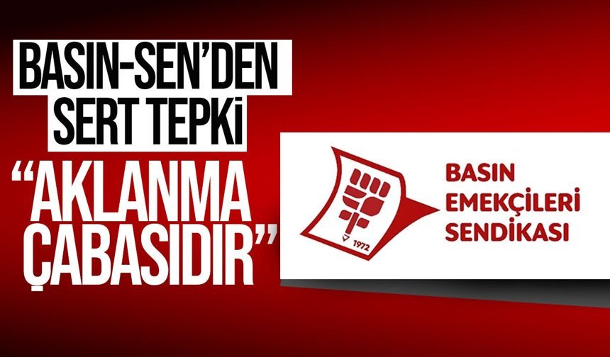 Basın-Sen’den Barolar Birliği’ne sert tepki