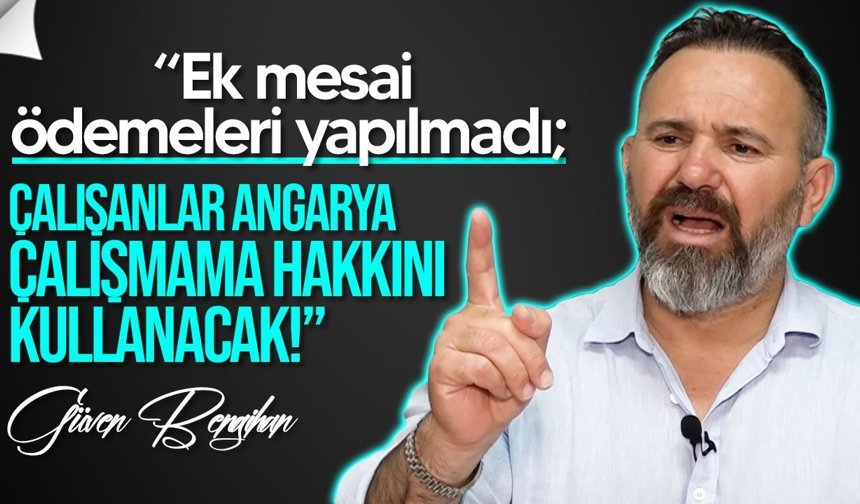 Bengihan: "Ek mesaiye kalınmayacak"