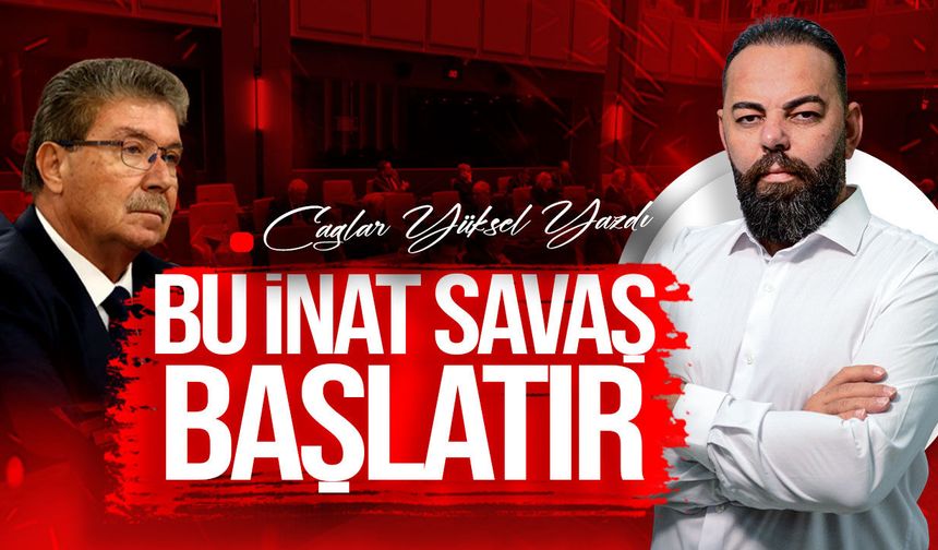 "BU İNADIN KAZANANI OLMAZ"