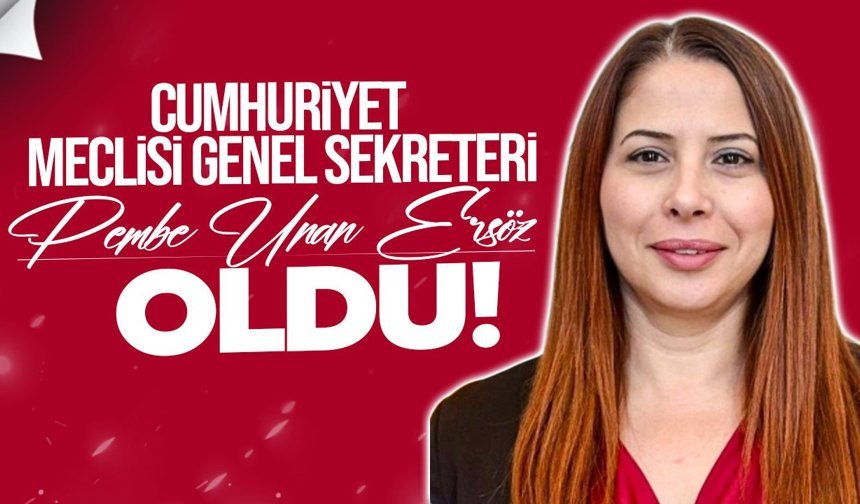 Cumhuriyet Meclisi Genel Sekreterliği’ne Ersöz atandı