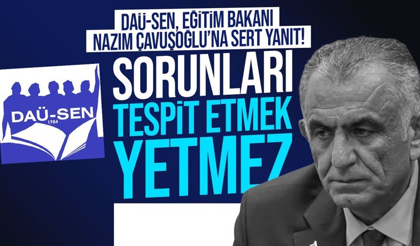 DAÜ-SEN’den Çavuşoğlu’na sert yanıt