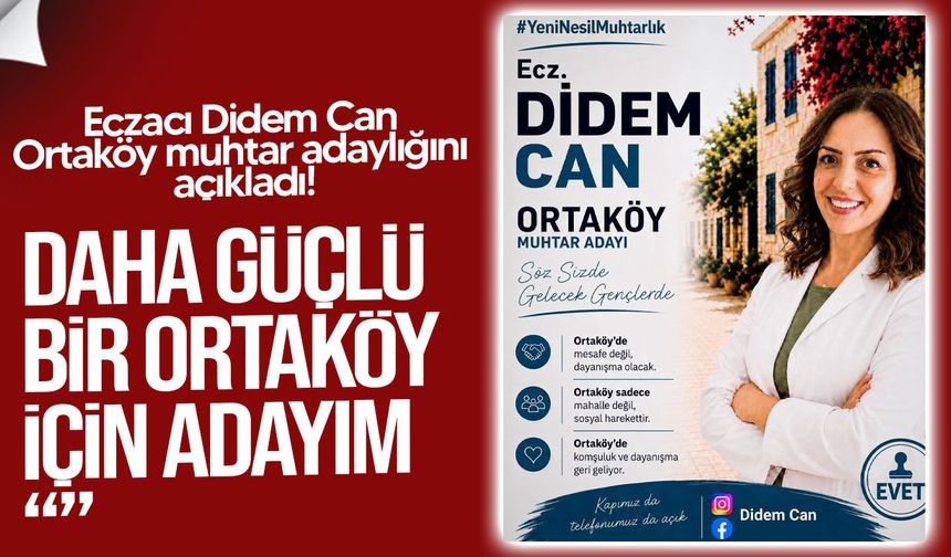 Eczacı Didem Can Ortaköy muhtar adaylığını açıkladı