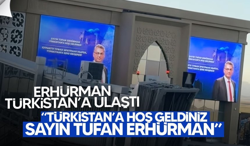 Erhürman’a Türkistan Havalimanı’nda dikkat çeken karşılama