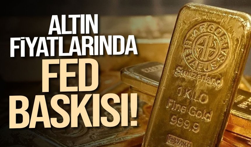 Fed baskısı altın fiyatlarını geriletti