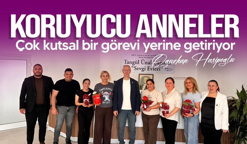 Hasipoğlu'ndan Anneler Günü’nü ziyareti