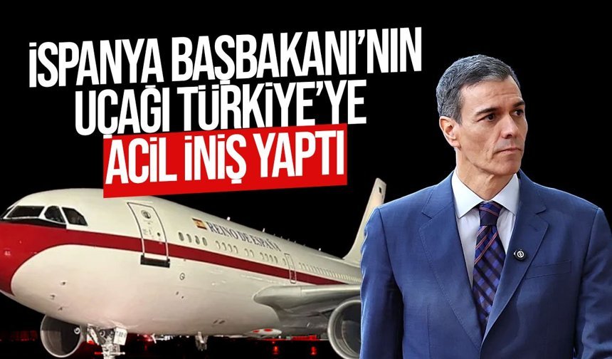 İspanya Başbakanı’nın Uçağı Ankara’ya Acil İniş Yaptı