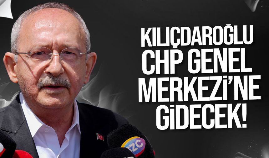 Kılıçdaroğlu bayramda CHP Genel Merkezi’ne gidiyor