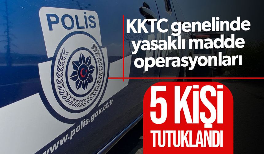 KKTC’de peş peşe yasaklı madde operasyonları: Çok sayıda tutuklama