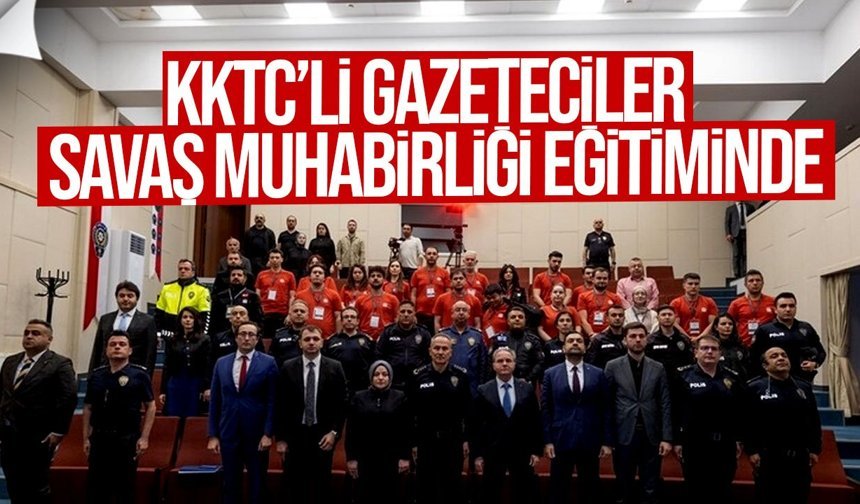 KKTC’li gazeteciler Ankara’daki savaş muhabirliği eğitiminde