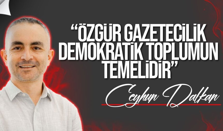 KTTB Başkanı Dalkan’dan Basın Özgürlüğü Vurgusu