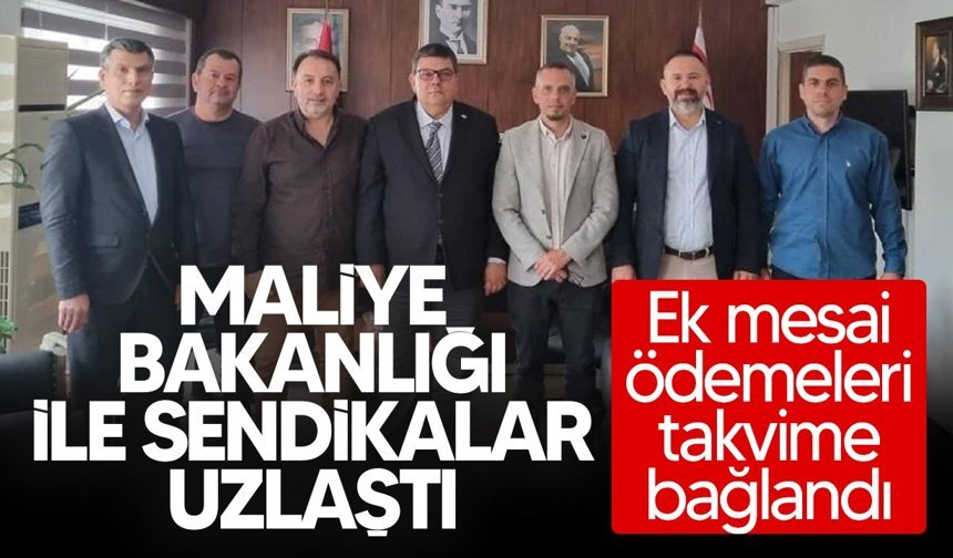 Maliye Bakanlığı ile sendikalar uzlaştı