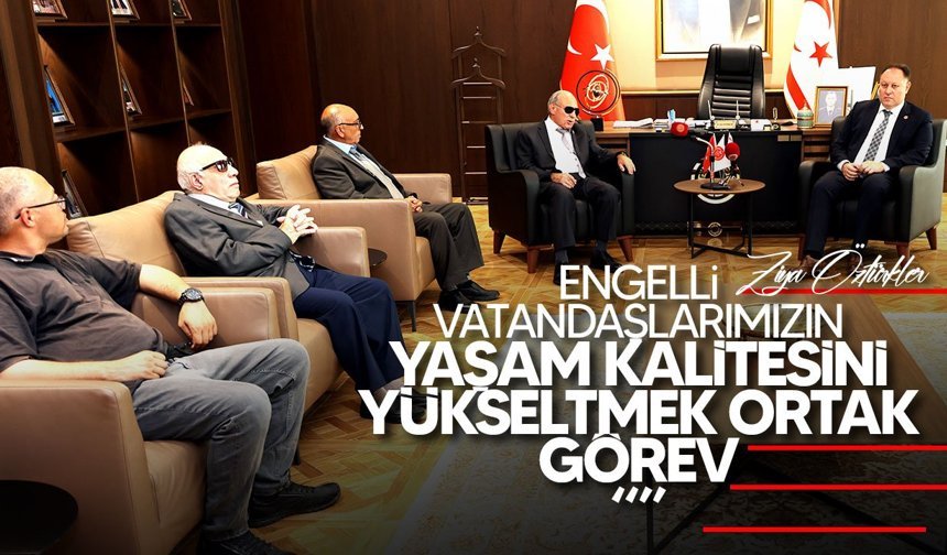Öztürkler Engelliler Federasyonu'nu kabul etti